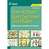Vom Kritzeln zum Zeichnen und Malen: Bildnerisches Gestalten mit Kindern