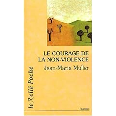 Le courage de la non-violence : Nouveau parcours philosophique