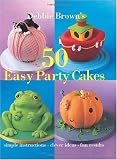 50 Easy Party Cakes