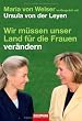 Cover Wir müssen unser Land für die Frauen verändern: Maria von Welser im Gespräch mit Ursula von der Leyen