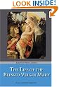 The Life of the Blessed Virgin Mary (Baronius Press Classics)