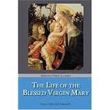 The Life of the Blessed Virgin Mary
