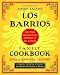 Los Barrios Family Cookbook: Tex-Mex Recipes from the Heart of San Antonio