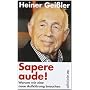 Sapere aude!: Warum wir eine neue Aufkl�rung brauc&hellip von Heiner Gei�ler
