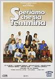 Speriamo Che Sia Femmina