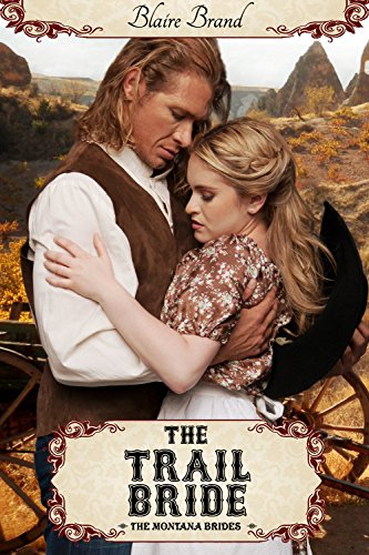The Trail Bride (The Montana Brides series Book 5)