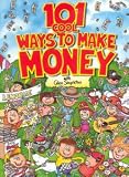101 Cool Ways to Make Money by Glen Singleton