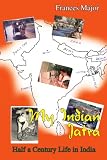 My Indian Jatra: Half a Century Life in India