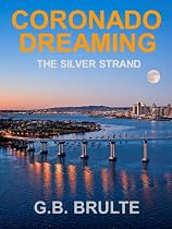 Click to Download Free Kindle Book -> Coronado Dreaming (The Silver Strand Series)