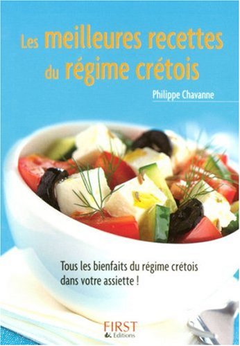 Les meilleures recettes du régime crétois by Philippe ChavanneMartine André