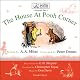 The House at Pooh Corner: A.A. Milne's Pooh Classics, Volume 2