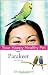 Parakeet: Your Happy Healthy Pet