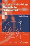 Theoretische Elektrotechnik: Eine Einf&uuml;hrung (Springer-Lehrbuch) - Karl K&uuml;pfm&uuml;ller, Wolfgang Mathis, Albrecht Reibiger