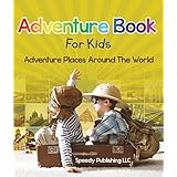 adventure book for kids adventure places around the world