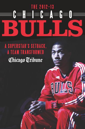 The 2012-13 Chicago Bulls: A Superstar's Setback, A Team Transformed