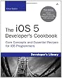 The iOS 5 Developer's Cookbook: Core Concepts and Essential Recipes for iOS Programmers (3rd Edition) (Developer's Library)