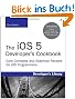 The iOS 5 Developer's Cookbook: Core Concepts and Essential Recipes for iOS Programmers (Developer's Library)