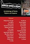 Once upon a Crime: An Anthology of Murder, Mayhem and Suspense