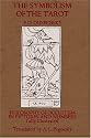 The Symbolism of the Tarot: Philosophy of Occultism in Pictures and Numbers