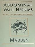 Abdominal Wall Hernias: An Atlas of Anatomy and Repair 51x4IbcffXL. SL160 Abdominal Wall Hernias: An Atlas of Anatomy and Repair
