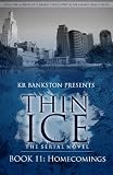 Thin Ice 11 - Homecoming