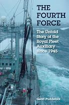 The Fourth Force: The Royal Fleet Auxiliary Since the War