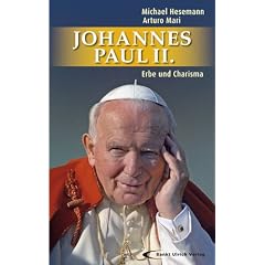Johannes Paul II. - Erbe und Charisma
