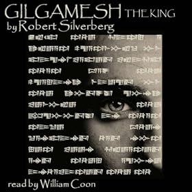 Gilgamesh the King (Unabridged)