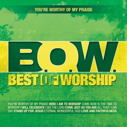 CD-Charts  Search : Best of Worship Vol. 1: You're Worthy of My Praise