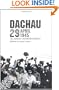 Dachau 29 April 1945: The Rainbow Liberation Memoirs