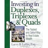 Investing in Duplexes, Triplexes, and Quads: The Fastest and Safest Way to Real Estate Wealth