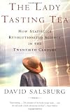 The Lady Tasting Tea: How Statistics Revolutionized Science in the Twentieth Century (Edition unknown) by Salsburg, David [Paperback(2002£©]