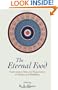 The Eternal Food: Gastronomic Ideas and Experiences of Hindus and Buddhists (S U N Y Series in Hindu Studies)