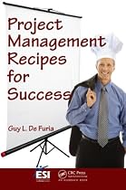 Project Management Recipes for Success (ESI International Project Management Series)