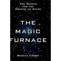 The Magic Furnace: The Search for the Origins of Atoms