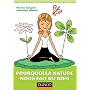 Pourquoi la nature nous fait du bien de Nicolas Gu�guen