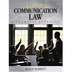 Exploring Communication Law: A Socratic Approach: Randy Bobbitt
