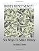 Six Ways To Make Money