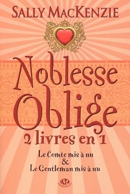 Noblesse oblige, Tomes 3 et 4 : Tome 3, Le Comte mis à nu ; Tome 4, Le Gentleman mis à nu