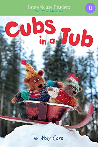 Cubs in a Tub: Short Vowel Adventures (BraveMouse Readers)