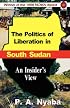 The Politics of Liberation in South Sudan