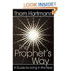 The Prophet's Way: A Guide to Living in the Now