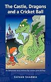 The Castle, Dragons and a Cricket Ball