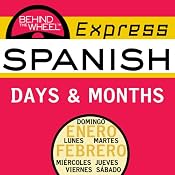 Behind the Wheel Express Spanish: Days & Months | [Mark Frobose]