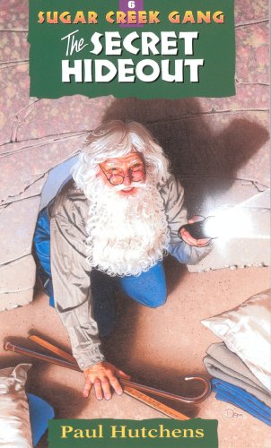 The Secret Hideout (Sugar Creek Gang Original Series)
