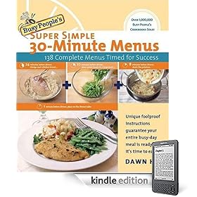 Busy People's Super Simple 30-Minute Menus: 137 Complete Meals Timed for Success