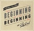 The Beginning of the Beginning...