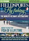 Fieldsports fly fishing : the world's ultimate destinations