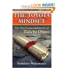 The Toyota Mindset: The Ten Commandments of Taiichi Ohno