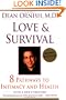 Love And Survival: The Scientific Basis for the Healing Power of Intimacy
